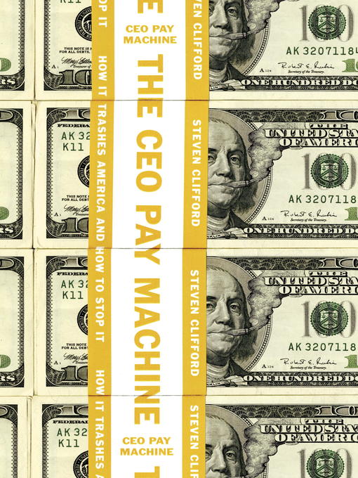 Title details for The CEO Pay Machine by Steven Clifford - Available